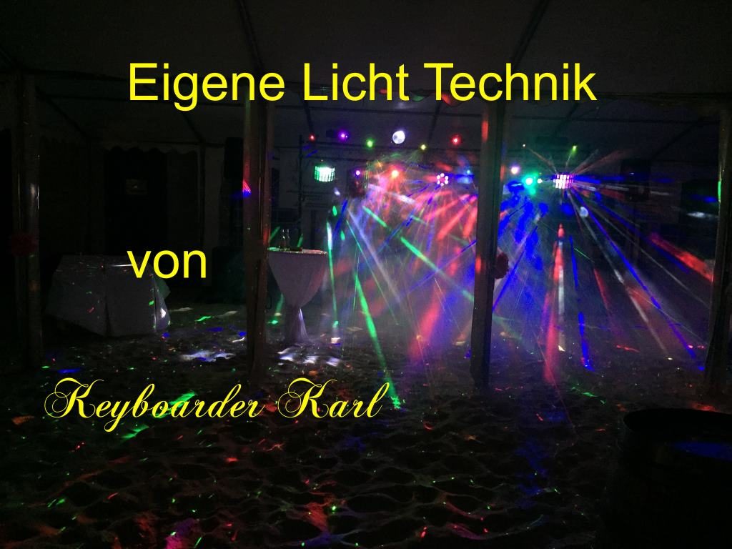 LICHT Technik vom Alleinunterhalter und Party DJ Keyboarder Karl aus Würselen Bardenberg - Auf Burg Wilhelmstein